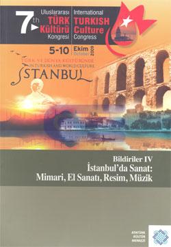 7. Uluslararası Türk Kültürü Kongresi Türk ve Dünya Kültüründe İstanbu