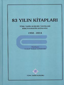 83 Yılın Kitapları : Türk Tarih Kurumu Yayınları Bibliyografik