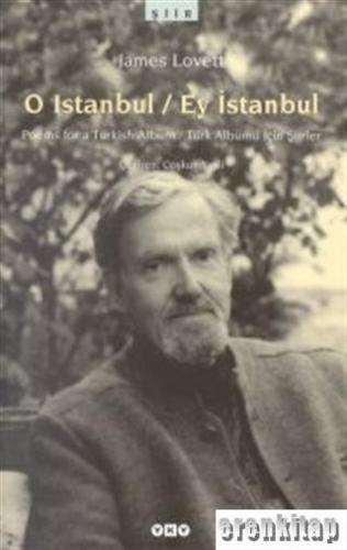 O Istanbul Poems for a Turkish Album - O İstanbul : Ey İstanbul : Türk