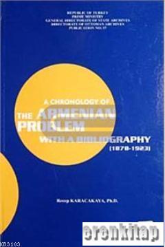 A Chronology of The Armenian Problem Wıth A Bibliyography (1878-1923) 