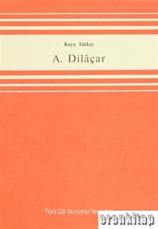 A. Dilaçar Kaya Türkay