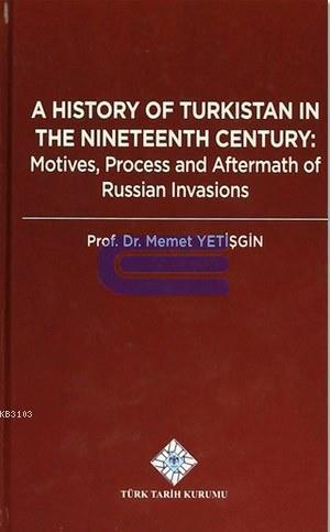 A History Of Turkistan in the Nineteenth Century