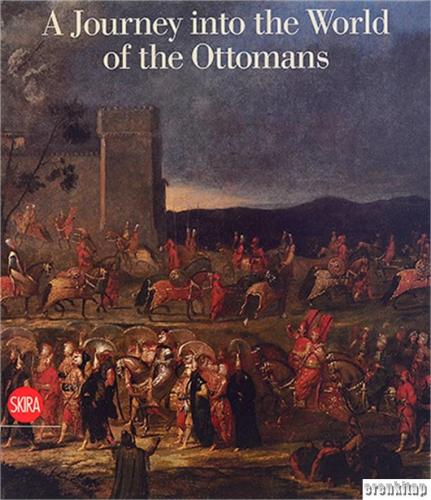 A Journey Into The World of The Ottomans Olga Nefedova
