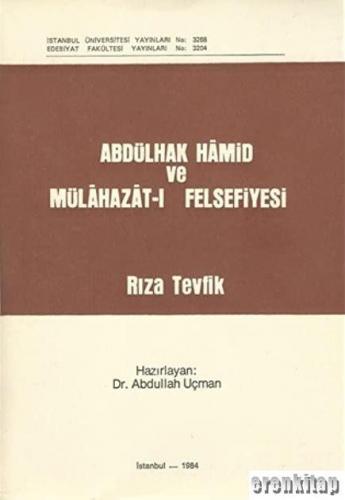 Abdülhak Hamid ve Mülahazat - ı Felsefiyesi Rıza Tevfik Bölükbaşı