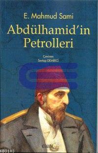 Abdülhamid'in Petrolleri %20 indirimli E.Mahmut Sami