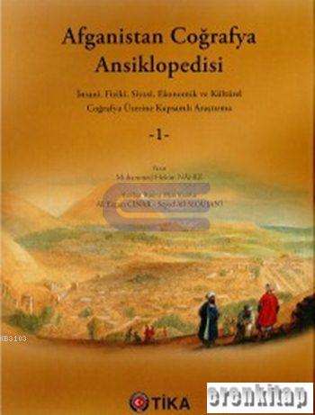Afganistan Coğrafya Ansiklopedisi / Kamus - ı Coğrafya - yı Afganistan (2 Cilt) İnsanî, Fizikî, Siyasî, Ekonomik ve Kültürel Coğrafya Üzerine Kapsamlı Araştırma