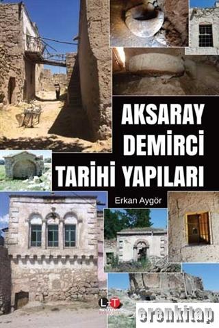 Aksaray Demirci Tarihi Yapıları
