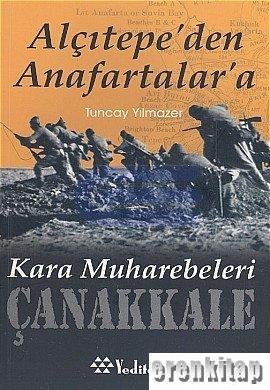 Alçıtepe'den Anafartalar'a Çanakkale kara muharebeleri