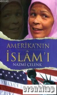 Amerika'nın İslam'ı Nazmi Çelenk