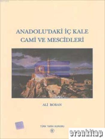 Anadolu'daki İç Kale Cami ve Mescidleri Ali Boran
