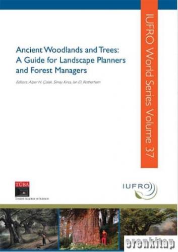 Ancient Woodlands and Trees: A Guide for Landscape Planners and Forest