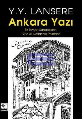 Ankara Yazı Bir Sovyet Sanatçısının 1922 Yılı Notları ve Resimleri Y. 