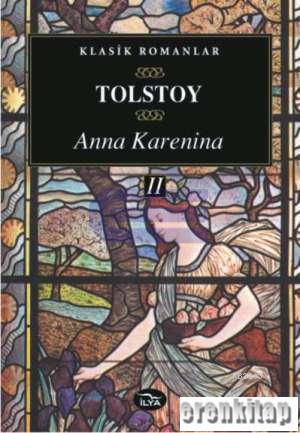Anna Karenina (II. Cilt) Lev Nikolayeviç Tolstoy