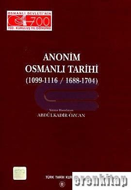 Anonim Osmanlı Tarihi ( 1099 - 1116 / 1688 - 1704 )