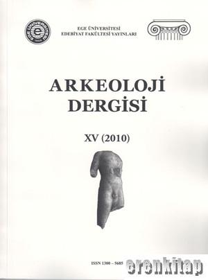 Arkeoloji Dergisi [15] XV (2010) Aytekin Erdoğan