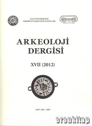 Arkeoloji Dergisi [17] XVII (2012) M.N. Aytaçlar