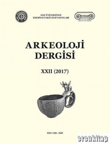 Arkeoloji Dergisi [22] XXII (2017) E. Abay