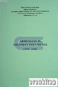 Armenians in Ottoman Documents (1915 - 1920) Kolektif