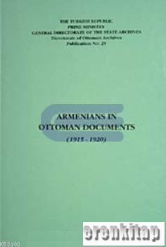 Armenians in Ottoman Documents (1915 - 1920) Kolektif