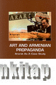 Art and Armenian Propaganda Ararat As a Case Study