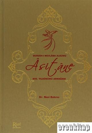 Asitane, Dergah-ı Mevlana Albümü : Resimli
