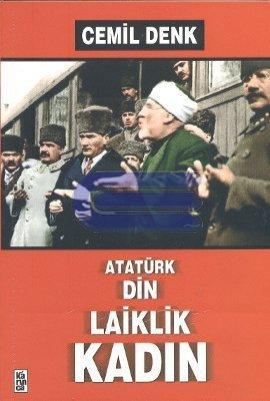 Atatürk Din Laiklik Kadın Cemil Denk