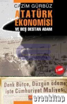 Atatürk Ekonomisi ve Beş Destan Adam %10 indirimli Cazim Gürbüz