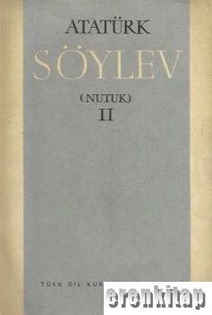 Atatürk Söylev ( Nutuk ) II