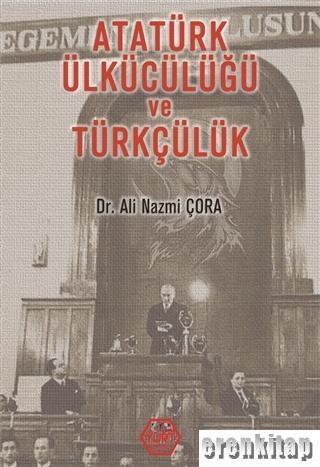 Atatürk Ülkücülüğü ve Türkçülük