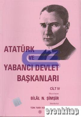 Atatürk ve Yabancı Devlet Başkanları Cilt 4 - Romanya - Yunanistan %20