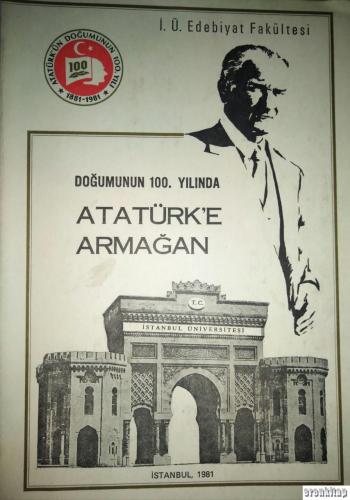 Doğumunun 100. Yılında Atatürk'e Armağan
