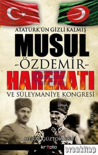 Atatürk'ün Gizli Kalmış Musul Harekatı %10 indirimli Murat Güztoklusu