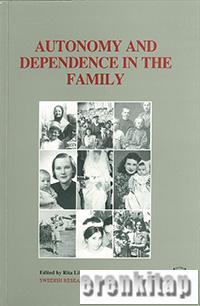 Autonomy and Dependence in The Family : Turkey and Sweden in Critical 