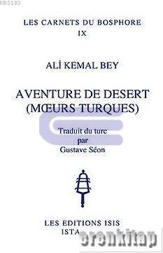 Aventure de Desert ( Murs Turques ) Traduit du Turc par Gustave Séon