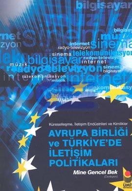 Küreselleşme İletişim Endüstrileri ve Kimlikler Avrupa Birliği ve Türk