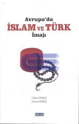Avrupa Medyası ve Kamuoyunda İslam, Türk ve Türkiye İmajı