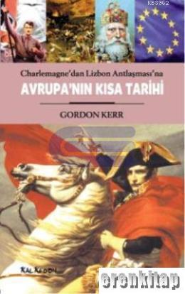 Avrupa'nın Kısa Tarihi Gordon Kerr