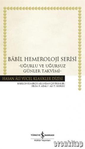 Babil Hemeroloji Serisi : Uğurlu ve Uğursuz Günler Takvimi