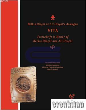 Belkıs Dinçol ve Ali Dinçol'a Armağan VITA Festschrift in Honor of Belkıs Dinçol and Ali Dinçol