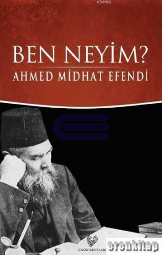 Ben Neyim? Osmanlı Türkçesi aslı ile birlikte, sözlükçeli