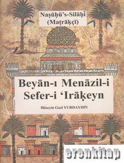 Beyan - ı Menazil - i Sefer - i 'Irâkeyn, 2014 basım Nasuhü'S-Sılahı (