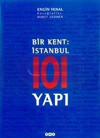 Bir Kent: İstanbul 101 Yapı %10 indirimli Engin Yenal