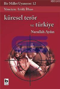 Bir Millet Uyanıyor 12: Küresel Terör ve Türkiye %10 indirimli Nurulla
