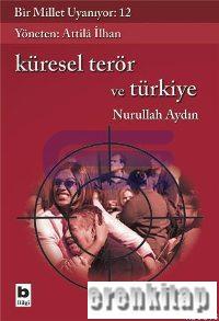 Bir Millet Uyanıyor 12: Küresel Terör ve Türkiye %10 indirimli Nurulla