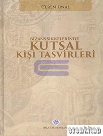 Bizans Sikkelerinde Kutsal Kişi Tasvirleri, 2020 basım