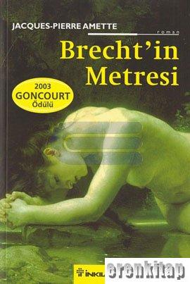 Brecht'in Metresi %10 indirimli Jacques Pierre Amette