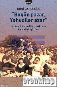 Bugün Pazar Yahudiler Azar İstanbul Yahudileri Hakkında Kişisel Bir Gö