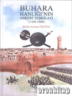 Buhara Hanlığı'nın Askeri Teşkilatı (1500 - 1868) Selim Serkan Ükten