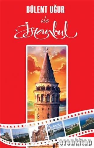 Bülent Uğur İle İstanbul
