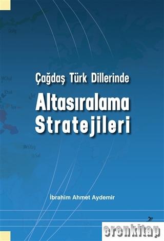 Çağdaş Türk Dillerinde Altasıralama Stratejileri